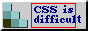 CSS is Difficult badge